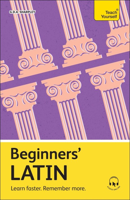 Beginners Latin: Learn faster. Remember more.