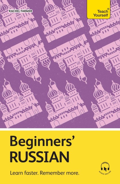 Beginners Russian: Learn faster. Remember more.