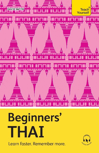 Beginners' Thai: Learn faster. Remember more.
