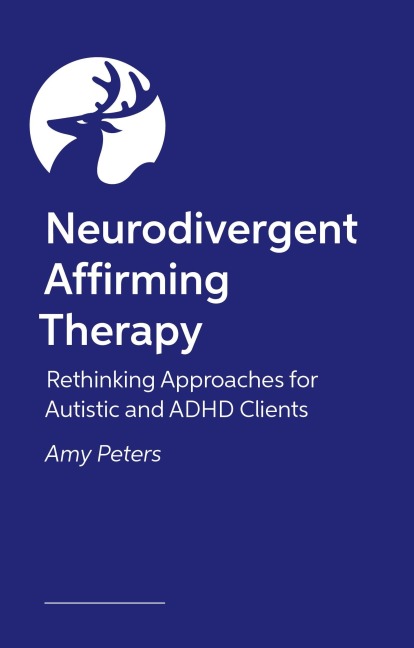 Neurodivergent Affirming Therapy: Rethinking Approaches for Autistic and ADHD Clients
