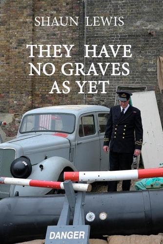 They Have No Graves as Yet A Spine-chilling Tale of Cold Courage During WW2.
