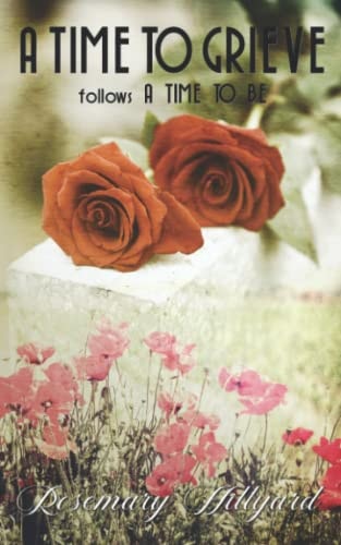 A Time to Grieve Follows A TIME TO BE