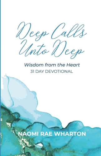 Deep Calls Unto Deep Wisdom From The Heart