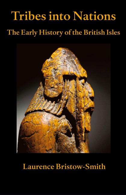 Tribes into Nations: the Early History of the British Isles