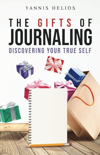 The Gifts of Journaling Discovering Your True Self