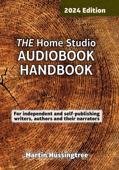 THE Home Studio AUDIOBOOK HANDBOOK: A book about talking that will set you thinking...