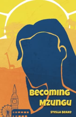 Becoming Mzungu A New Life... is She Ready?