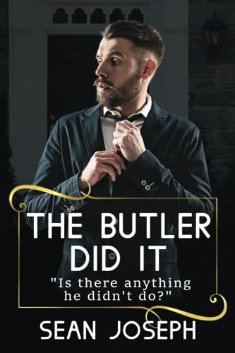 The Butler Did It. Is There Anything He Didn't Do?