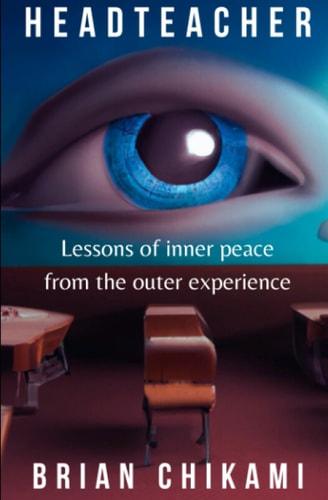 Headteacher Lessons of Inner Peace from the Outer Experience