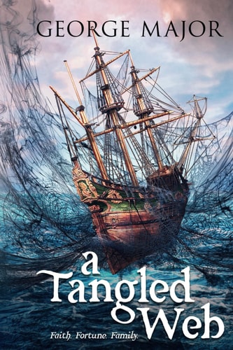 A Tangled Web Faith. Fortune. Family.