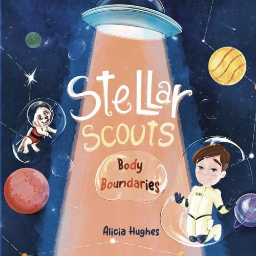 Stellar Scouts Learn Body Boundaries Teaches Life Skill, Kids Social Skills, Body Awareness, Personal Safety, Body Safety, Personal Space, Private Parts and Consent