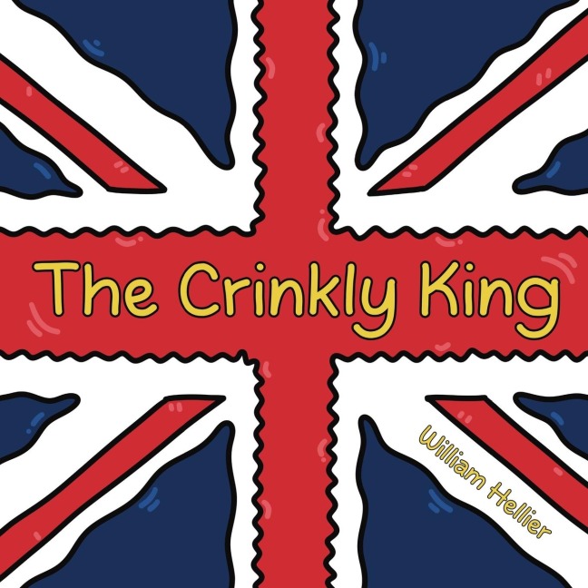 The Crinkly King: A charming and funny childrens picture book rhyming tale