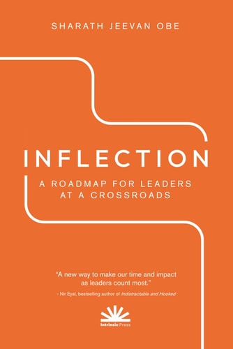 Inflection A Roadmap for Leaders at a Crossroads