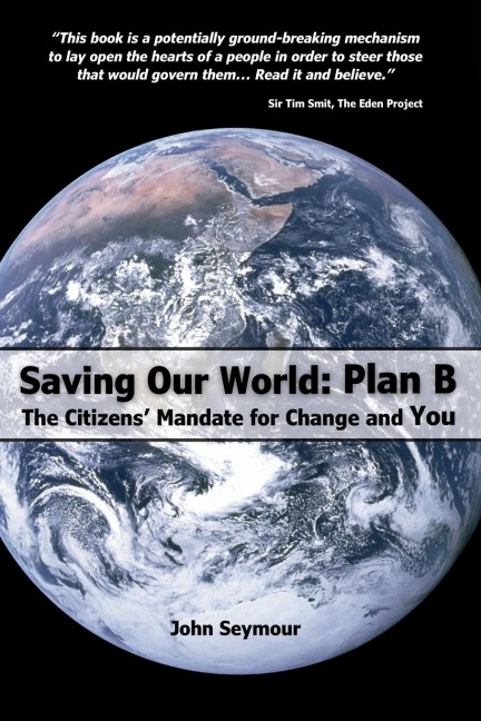 Saving our World: Plan B - The Citizens Mandate for Change and You