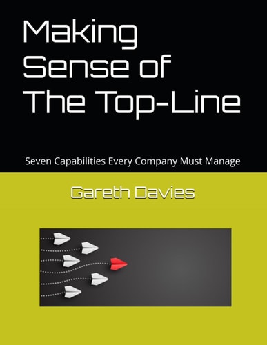 Making Sense of The Top-Line Seven Capabilities Every Company Must Manage