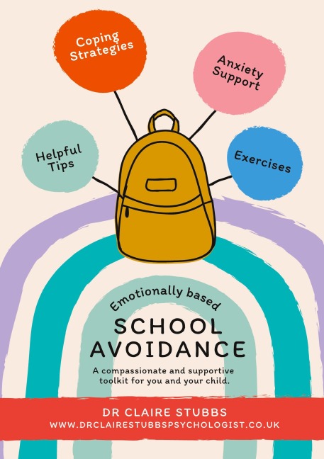 Emotionally Based School Avoidance: A compassionate and supportive toolkit for you and your child