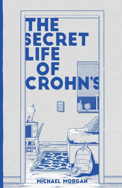 The Secret Life of Crohns: Growing up with a Hidden Disease