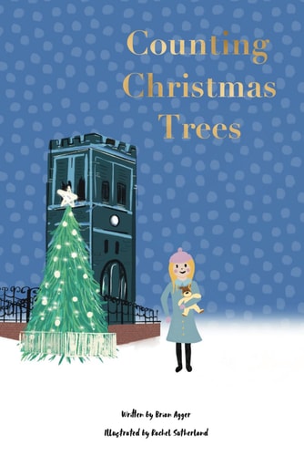 Counting Christmas Trees A Perfect Story to Share with Your Family
