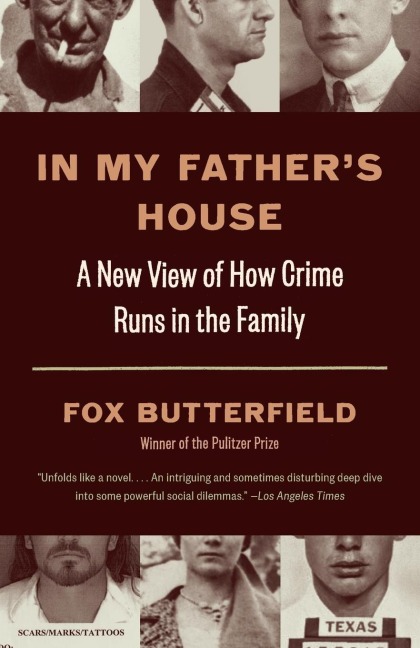 In My Fathers House: A New View of How Crime Runs in the Family