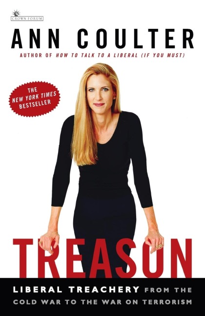 Treason: Liberal Treachery from the Cold War to the War on Terrorism