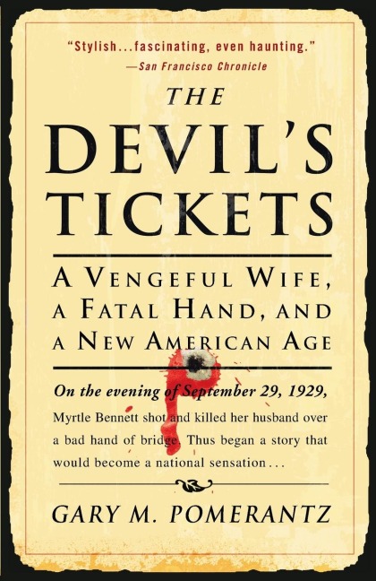 The Devils Tickets: A Vengeful Wife, a Fatal Hand, and a New American Age