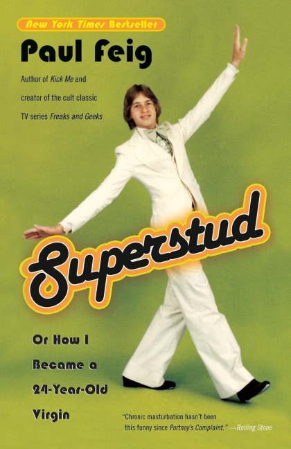Superstud: Or How I Became a 24-Year-Old Virgin