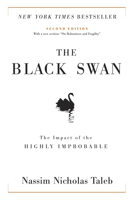The Black Swan: Second Edition: The Impact of the Highly Improbable: With a New Section: On Robustness and Fragility