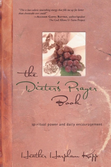 The Dieters Prayer Book: Spiritual Power and Daily Encouragement
