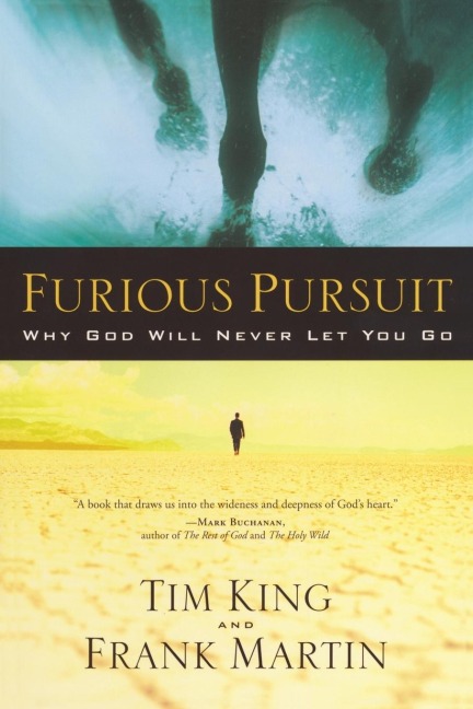Furious Pursuit: Why God Will Never Let You Go