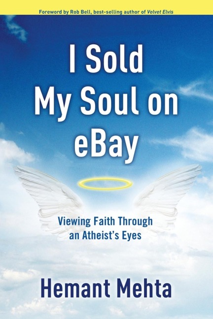 I Sold My Soul on eBay: Viewing Faith through an Atheists Eyes