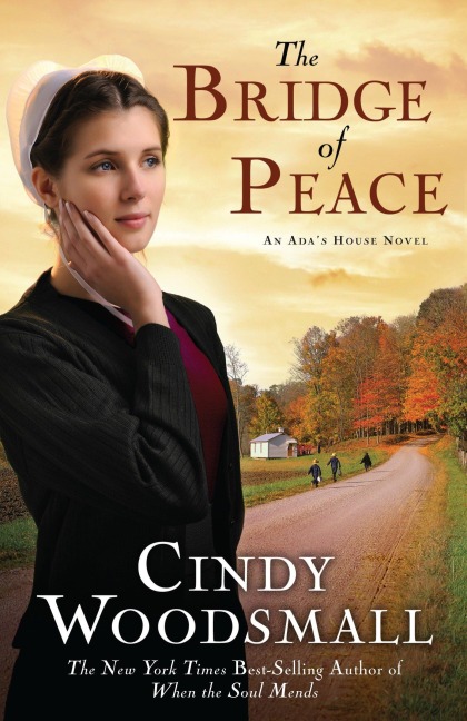 The Bridge of Peace: Book 2 in the Adas House Amish Romance Series