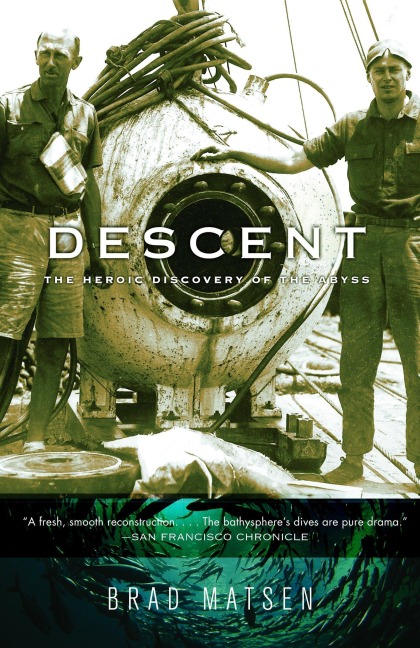 Descent: The Heroic Discovery of the Abyss
