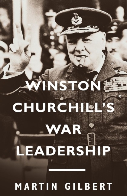 Winston Churchills War Leadership