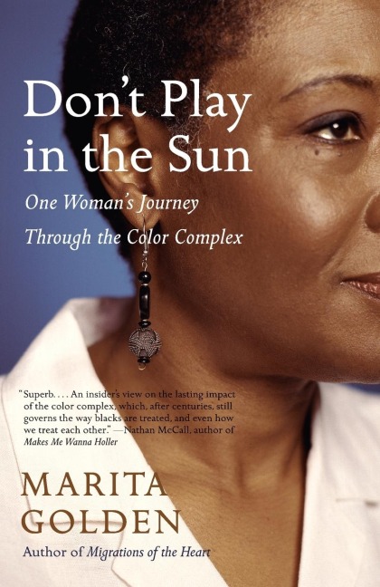 Dont Play in the Sun: One Womans Journey Through the Color Complex