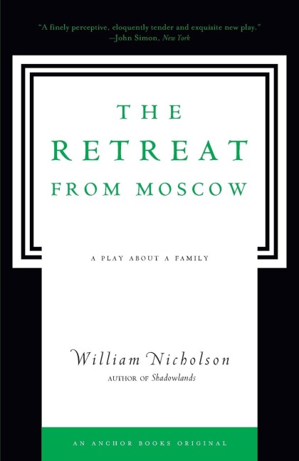 The Retreat from Moscow: A Play About a Family