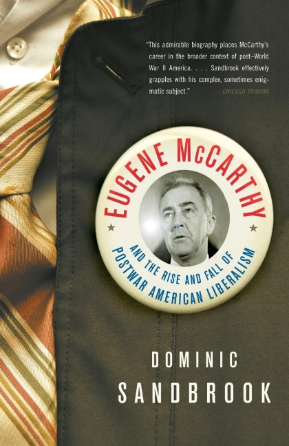 Eugene McCarthy: The Rise and Fall of Postwar American Liberalism