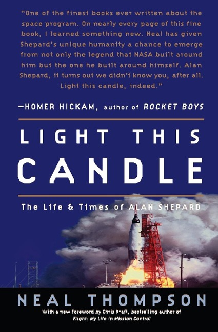 Light This Candle: The Life and Times of Alan Shepard