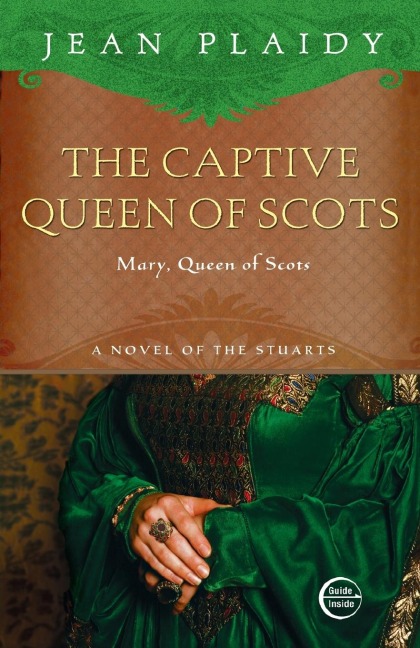 The Captive Queen of Scots: Mary, Queen of Scots