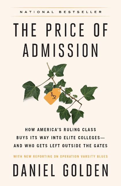 The Price of Admission (Updated Edition): How Americas Ruling Class Buys Its Way Into Elite Colleges--And Who Gets Left Outside the Gates