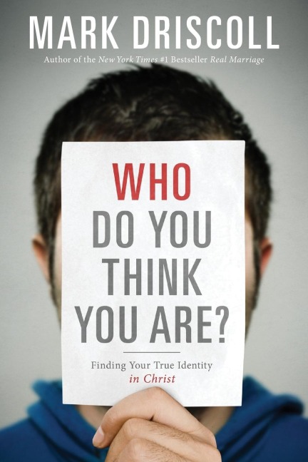 The Who Do You Think You Are?: Finding Your True Identity in Christ