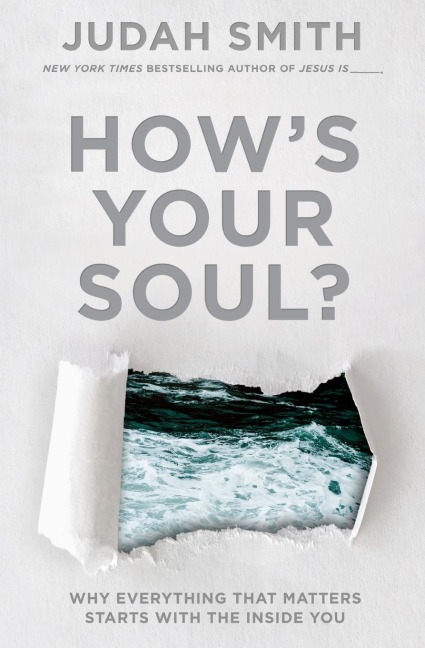 Hows Your Soul?: Why Everything That Matters Starts with the Inside You