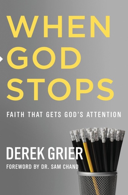 When God Stops: Faith That Gets Gods Attention