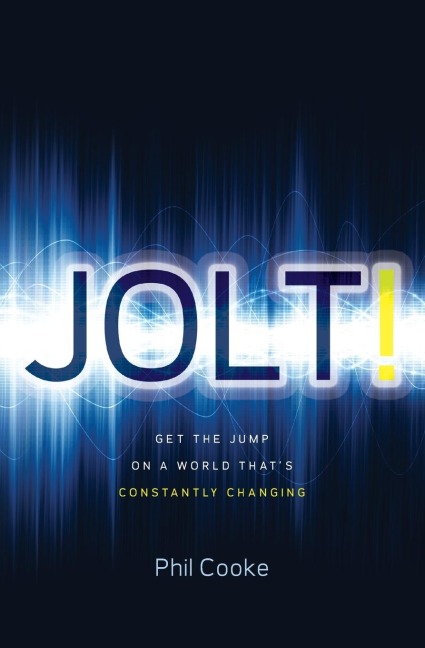Jolt!: Get the Jump on a World That's Constantly Changing