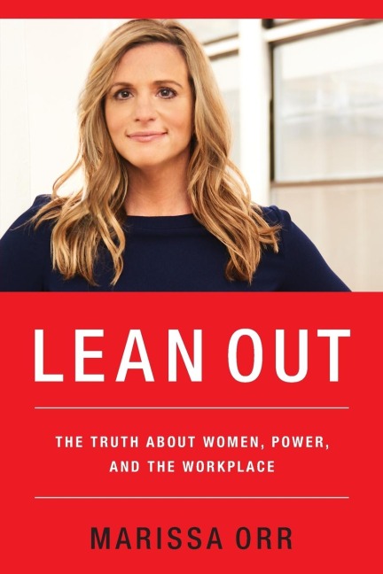 The Lean Out: The Truth About Women, Power, and the Workplace (Itpe)