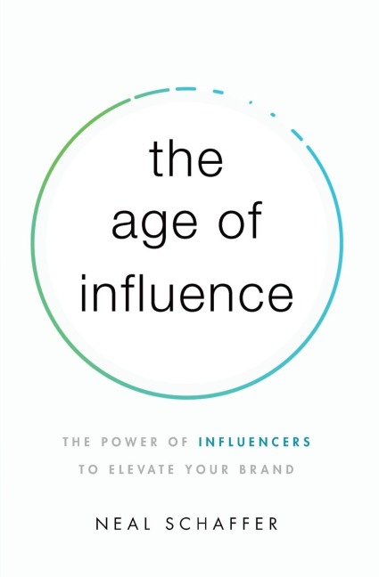 The Age of Influence: The Power of Influencers to Elevate Your Brand