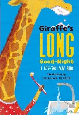 Giraffes Long Good-Night: A Lift-The-Flap Book