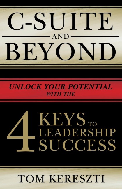 Un C-Suite and Beyond: The 4 Keys to Leadership Success