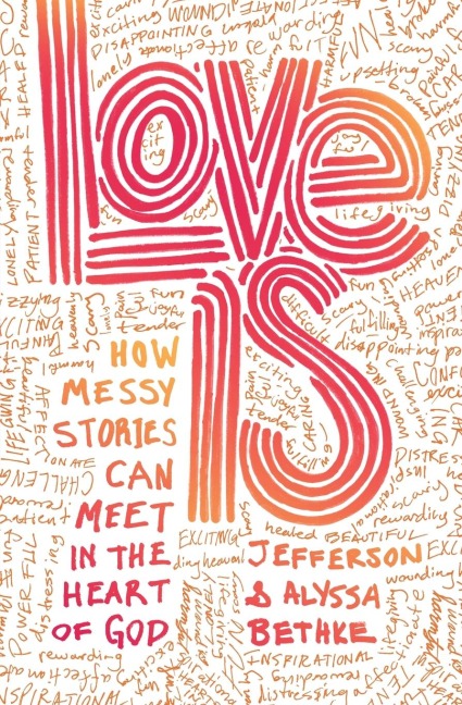 Love Is: How Messy Stories Can Meet in the Heart of God