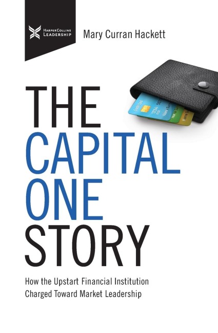 The Capital One Story: How the Upstart Financial Institution Charged Toward Market Leadership