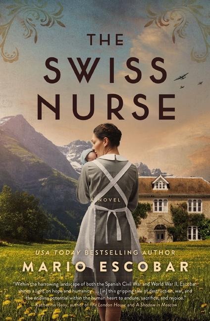 The Swiss Nurse: A Gripping Tale of Hope and Humanity Amidst the Spanish Civil War and WWII